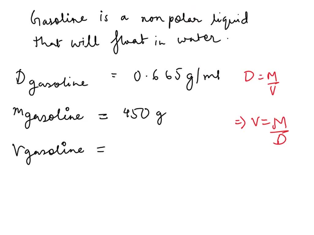 SOLVED 7. Gasoline is a nonpolar liquid that will float on water. 450