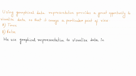 question-8-15-points-listen-using-graphical-data-representation-provides-great-opportunity-t0-visualize-data-s0-that-it-conveys-particular-point-of-view-true-false-39549