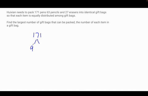 huixian-needs-to-pack-171-pens-63-pencils-and-27-erasers-into-identical-gift-bags-so-that-each-item-is-equally-distributed-among-gift-bagsfind-the-largest-number-of-gift-bags-can-be-packedth-86065