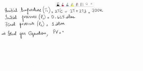 what-will-the-final-temperature-be-if-initially-nitrogen-gas-is-27c-and-0625-atm-and-then-its-pressure-becomes-1-atm-at-constant-volume-07456