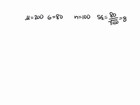 population-has-mean-of-200-and-standard-deviation-of-80-suppose-simple-random-sample-of-size-100-is-selected-and-is-used-to-estimate-p-use-table-_-what-is-the-probability-that-the-sample-mea-91584