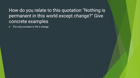 2how-do-you-relate-to-this-quotation-nothing-is-permanent-in-this-world-except-changegive-concrete-examples-32086