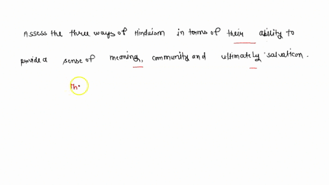 assess-the-three-ways-of-hinduism-in-terms-of-their-ability-to-provide-a-sense-of-meaning-community-and-ultimately-salvaticon-89315