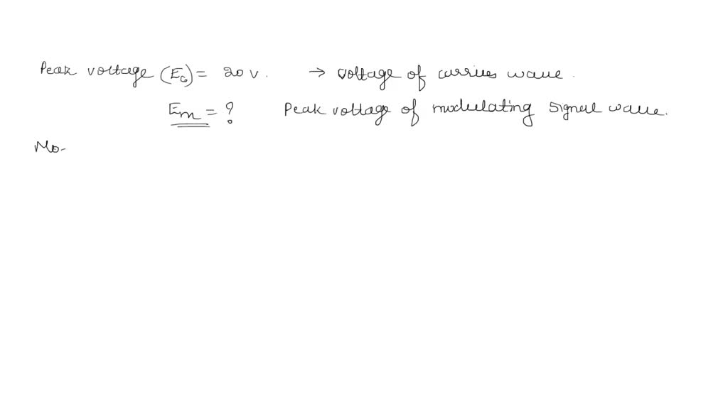 SOLVED: A carrier wave of peak voltage 20V is used to transmit a ...