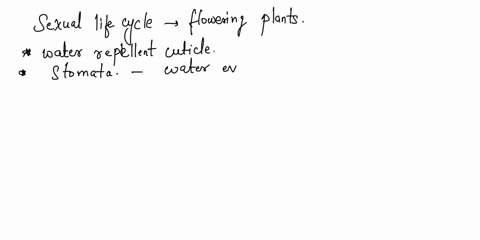 explain-how-the-sexual-life-cycle-of-flowering-plants-is-adapted-to-the-terrestrial-environment-76836