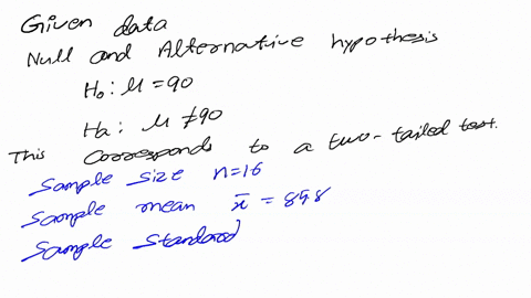 in-a-hypothesis-test-with-hypotheses-ho-p-90and-hi-90a-random-sample-of-16-elements-selected-from-the-population-produced-a-mean-of-858-and-a-standard-deviation-of-57-the-test-is-to-be-made-46877