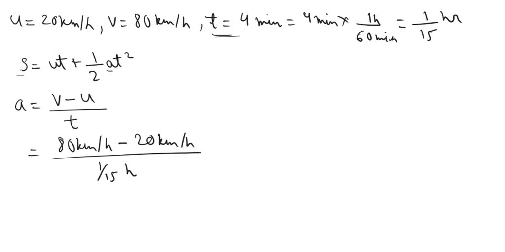 solved-a-train-accelerated-from-20-km-per-hour-to-80-km-per-hour-in-4