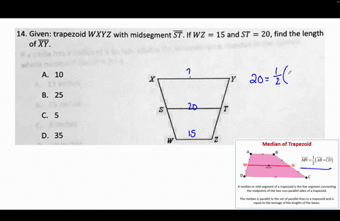 14-given-trapezoid-wxyz-with-midsegment-st-if-wz-15-and-st-20-find-the-length-of-xy-a-10-b-25-c-5-d-35-14-given-trapezoid-wxyz-with-midsegment-st-if-wz-15-and-st-20-find-the-length-of-xy-10-99786