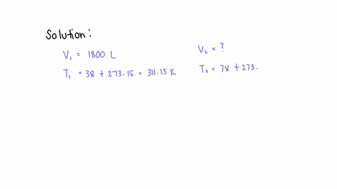 a-sample-of-gas-in-a-balloon-has-an-initial-temperature-of-38-c-and-a-volume-of-1800-l-if-the-temperature-changes-to-78-c-and-there-is-no-change-of-pressure-or-amount-of-gas-what-is-the-new-volume-v2-