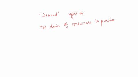 what-does-the-term-demand-refer-toselect-onea-the-amounts-that-consumers-are-either-willing-or-able-to-purchase-at-various-pricesb-the-amounts-that-consumers-are-both-willing-and-able-to-purchase-at-v