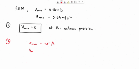 the-maximum-velocity-for-particle-in-shm-is-016-ms-and-maximum-acceleration-is-064-ms2answer-the-following1-the-minimum-velocity-will-be2the-angular-frequency-of-the-motion-is3the-minimum-ac-99003