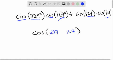 find-the-exact-value-of-cos-227-cos167-_-sin-227sin67-the-formula-for-cosa-8-by-using-68418
