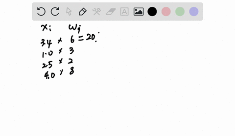 -1-points-details-aswesbe9-3e003-consider-the-following-data-and-corresponding-weights-weight-w-34-10-25-40-a-compute-the-weighted-mean_-round-vour-answer-t0-threc-decimal-places-b-compute-t-88315