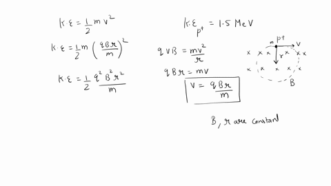 in-a-nuclear-experiment-a-proton-with-kinetic-energy-15-mev-moves-in-a-circular-path-in-a-uniform-magnetic-field-what-energy-must-a-an-alpha-particle-q-2e-m-40-u-and-b-a-deuteron-q-e-m-20-u-72987