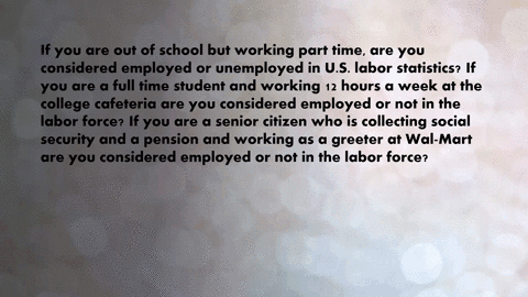 if-you-are-out-of-school-but-working-part-time-are-you-considered-employed-or-unemployed-in-us-lab-2-81672