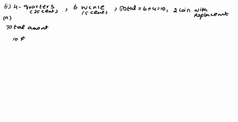 help-with-c-d-e-please-6a-box-contains4quarters-and6nickels-suppose-two-coins-are-randomly-selected-with-replacement-from-this-box-a4-points-complete-the-the-probability-distribution-table-b-19025