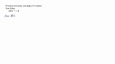 determine-if-the-statements-are-true-or-false-if-a-and-b-are-n-n-matrices-and-if-a-is-invertible-then-aba-1-b-2-if-a-and-b-are-real-symmetric-matrices-of-size-n-nthen-abt-ba-3-if-a-is-t04-eq-59192