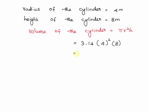 a-cylinder-has-a-radius-of-4-meters-and-a-height-of-8-meters-a-cone-has-a-radius-of-4-meters-and-a-height-of-8-meters-calculate-the-volume-for-each-one-77575