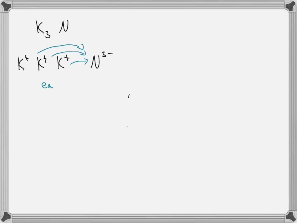 Solved How Many Valence Electrons Are Transferred From The Nitrogen Atom To Potassium In The 4096