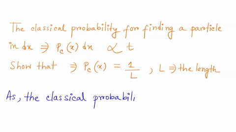 classical-probabilities-a-show-that-the-classical-probability-density-describing-a-particle-in-an-in-66517