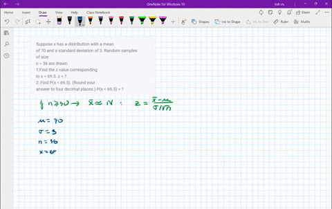 suppose-x-has-a-distribution-with-a-mean-of-70-and-a-standard-deviation-of-3-random-samples-of-size-n-36-are-drawn-1find-the-z-value-corresponding-to-x-695-z-2-find-px-695-round-your-answer-54325