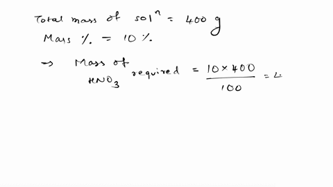 what-mass-of-a-concentrated-solution-of-nitric-acid-680-hno3-by-mass-is-needed-to-prepare-4000-g-of-a-100-solution-of-hno3-by-mass-01475