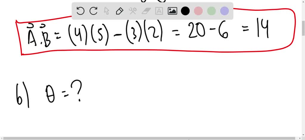 SOLVED: (a) Find the scalar product of the vectors A and B given in ...