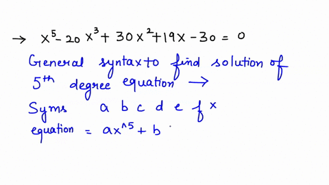 matlab-problem-find-all-the-solutions-to-algebraic-equation-x5-20x3-30x2-19x-30-0-hint-use-roots-03961