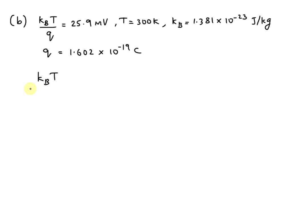 SOLVED In the diode equation, kT/q is known as the 'thermal' voltage