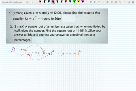 1-1-mark-given-x-4-and-y-1206-please-find-the-value-to-this-equation-x-y-round-to-2dp-2-2-mark-a-square-root-of-a-number-is-a-value-that-when-multiplied-by-itself-gives-the-number-find-the-s-07852