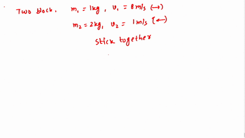 9-two-blocks-moving-in-opposite-directions-collide-and-stick-together-after-the-collision-what-is-their-combined-speed-after-the-collision-m-8-sec-1-m11-sec-ikg-2kg-65695