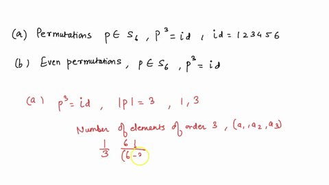problem-5-chapter-6-exercises-38-39-how-many-permutations-p-s6-satisfy-p3-id-where-id-123456-the-identity-permu-tation-how-many-even-permutations-p-s6-satisfy-p2-id-65809