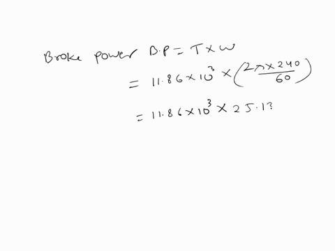 1-a-two-cylinder-four-stroke-gas-engine-has-a-bore-of-380-mm-and-a-stroke-of-585-mm-at-240-rpm-the-torque-developed-was-1186-knm-calculate-the-brake-power-the-average-piston-speed-and-the-br-69469