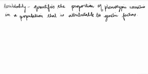 what-is-meant-by-the-term-heritability-1-heritability-refers-to-the-degree-to-which-observed-phenotypic-variation-for-a-given-trait-is-inherited-2-heritability-is-the-process-of-choosing-spe-80504