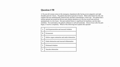 question-50-36-year-old-woman-comes-to-the-emergency-department-after-having-severe-epigastric-and-right-shoulder-pain-for-2-hours-the-patient-also-had-an-episode-of-emesis-when-asked-about-80926