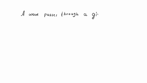 a-wave-passes-through-a-given-point-or-medium-what-is-it-called-google-not-giving-me-no-answers-98516