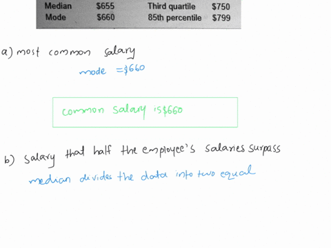 the-following-statistics-represent-weekly-salaries-at-a-construction-company-mean-s760-first-quartile-5410-median-s655-third-quartile-5750-mode-s660-85th-percentile-5799-the-most-common-sala-96736