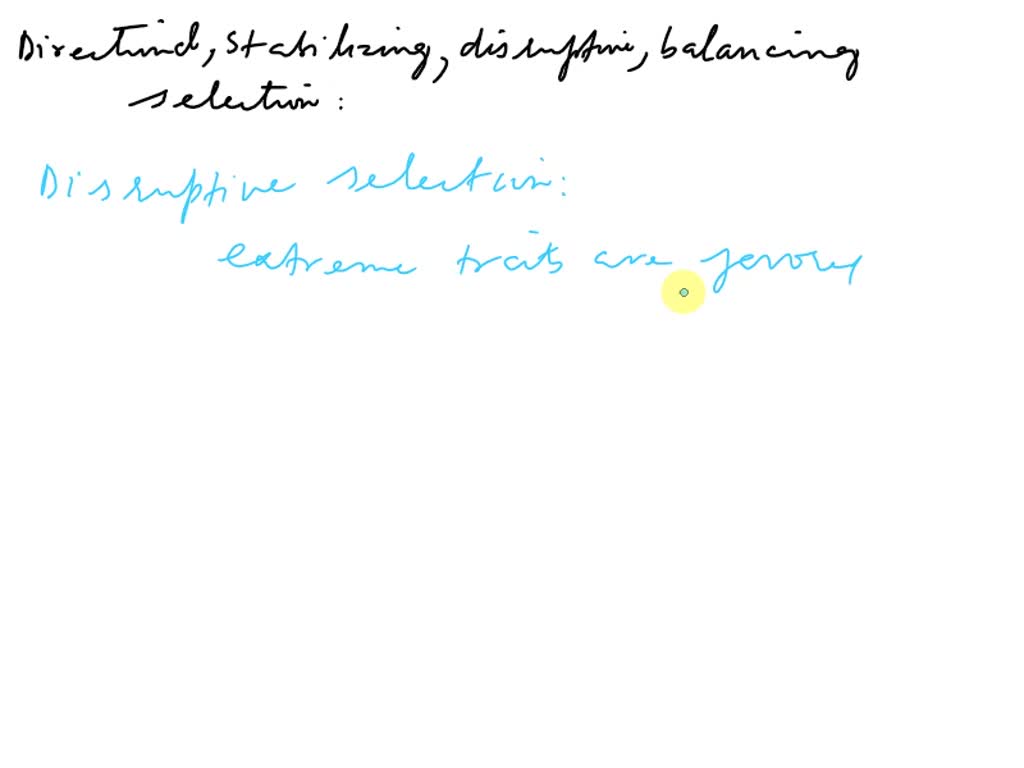 SOLVED Compare and contrast directional, stabilizing, disruptive, and