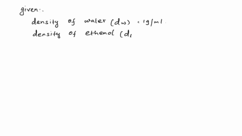 q21-let-the-density-of-water-and-ethanol-at-room-temperature-is-15gml-and-075gml-respectively-what-volume-of-ethanol-contains-the-same-number-of-molecules-as-are-present-in-375ml-of-water-1-59017