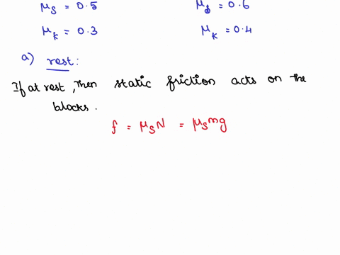 the-two-blocks-shown-in-the-figure-have-the-following-coefficients-of-friction-block-a-s-05-and-k-03-block-b-s-06-and-k-04-a-the-blocks-are-at-rest-how-does-the-force-of-friction-on-block-a-25738