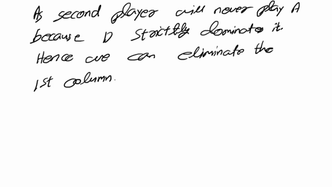 problem-5-5-10-points-1-if-we-apply-iterated-elimination-of-strictly-dominated-strategies-t0-obtain-the-nash-equilibrium-of-the-game-with-the-following-payoff-matrix-we-obtain-b-c-as-the-fin-82945