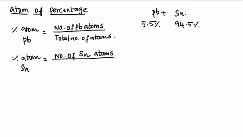 what-is-the-composition-in-atom-percent-of-an-alloy-that-consists-of-a-55-wt-pb-and-b-945-wt-of-sn-assume-that-the-atomic-weight-for-lead-and-tin-are-2072-and-11871-gmol-respectively-78373