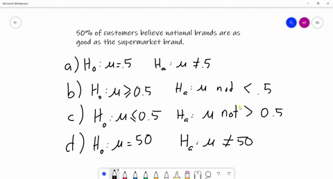 50-of-customers-believe-national-brands-are-as-good-as-the-supermarket-brand-what-is-the-correct-hypothesis-a-h0-miu-5-ha-miu-is-not-5-b-h0-miu-5-ha-miu-is-not-5-c-h0-miu-5-ha-miu-is-not-5-d-75329