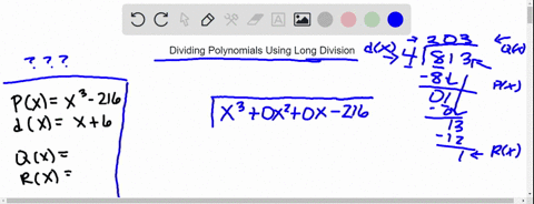 a-polynomial-px-and-divisor-dx-are-given-use-long-division-to-find-the-quotient-qx-and-the-remainder-rx-express-px-in-the-form-px-dx-qx-rx-px-x-_-216-dx-x6-x3-216-x-6_-10504