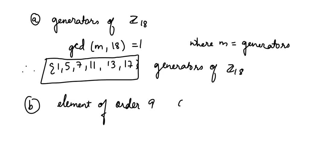 SOLVED: Question 2, please 1. Find all generators of Z, Z,, and Z. 2 ...