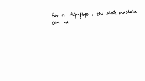13-a2-b5-how-many-flip-flops-are-necessary-to-design-a-state-machine-with-25-states-c25-d22s-03795