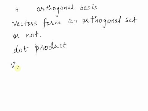 do-the-vectors-form-an-orthogonal-basis-for-r-yes-they-form-a-basis-for-r4-no-they-do-not-form-a-basis-for-r4-10842