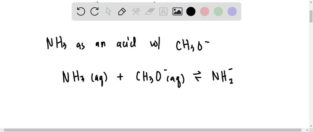 SOLVED: Write an equation showing NH3 reacting as an acid with CH3O ...