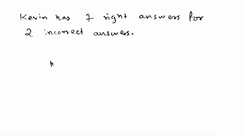 10-kevin-has-ratio-of-2-wrong-answers-to-7-correct-answers-on-his-math-test-if-he-got-6-questions-wrong-then-how-many-did-he-answer-correctly-a-11-questions-b-2-questions-c-27-questions-d-21-30473