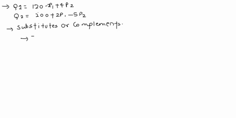 3athe-demand-functions-of-two-related-goods-are-given-by-q1-120-2p14p2-q22002p1-5p2-where-p-and-p-are-the-corresponding-prices-of-the-two-goods-i-analyse-whether-the-two-goods-act-as-substit-24473